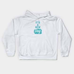 It's a new day Kids Hoodie